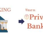 What Is Private Banking and How Do They Work