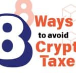 8 ways to avoid crypto taxes