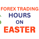 Easter 2025 Forex trading hours
